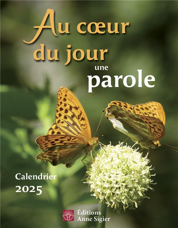 Au coeur du jour une parole 2025 calendrier