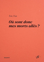 Où sont donc mes morts allés ?