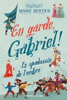 En garde Gabriel !